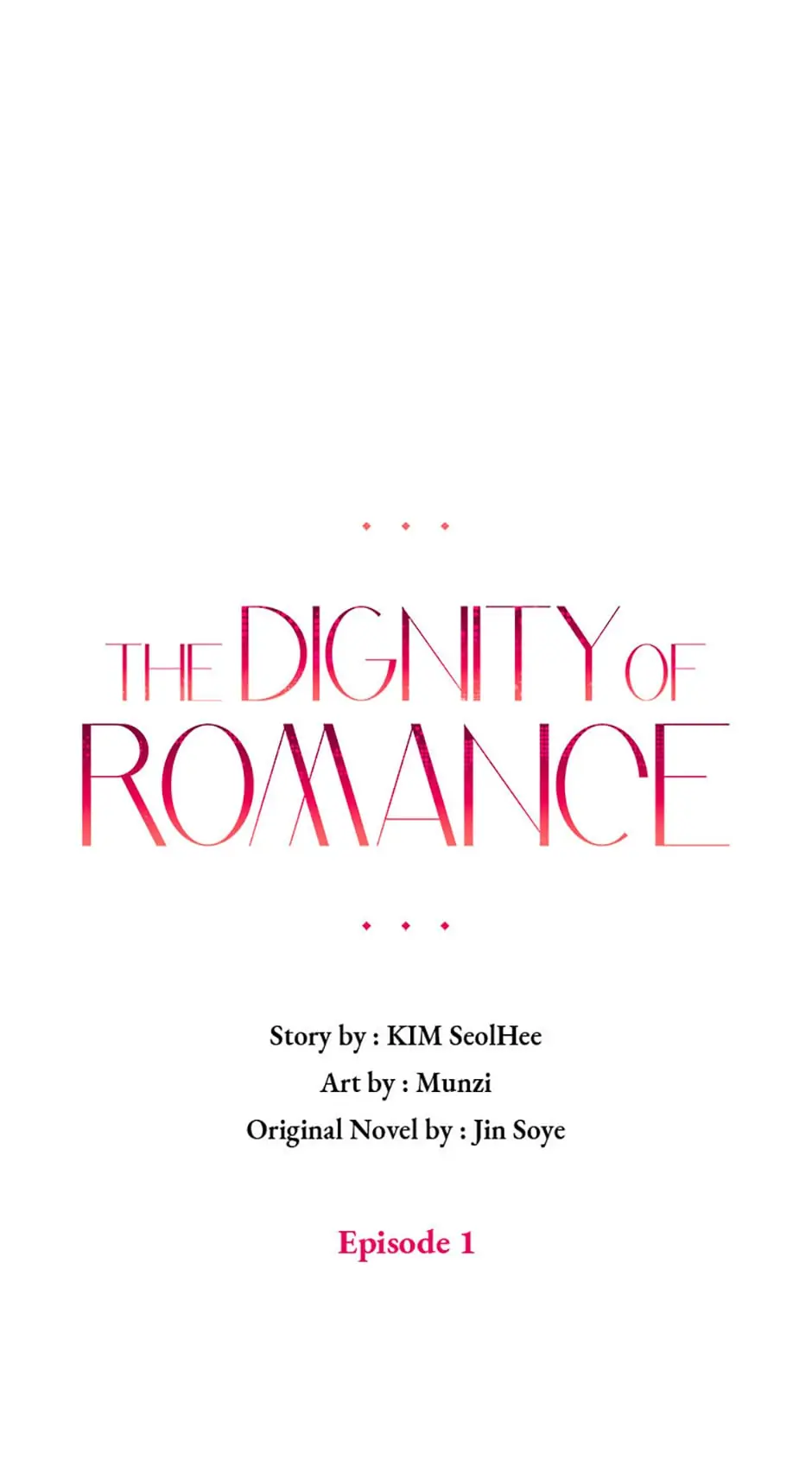 The Dignity Of Romance: ChÆ°Æ¡ng 1